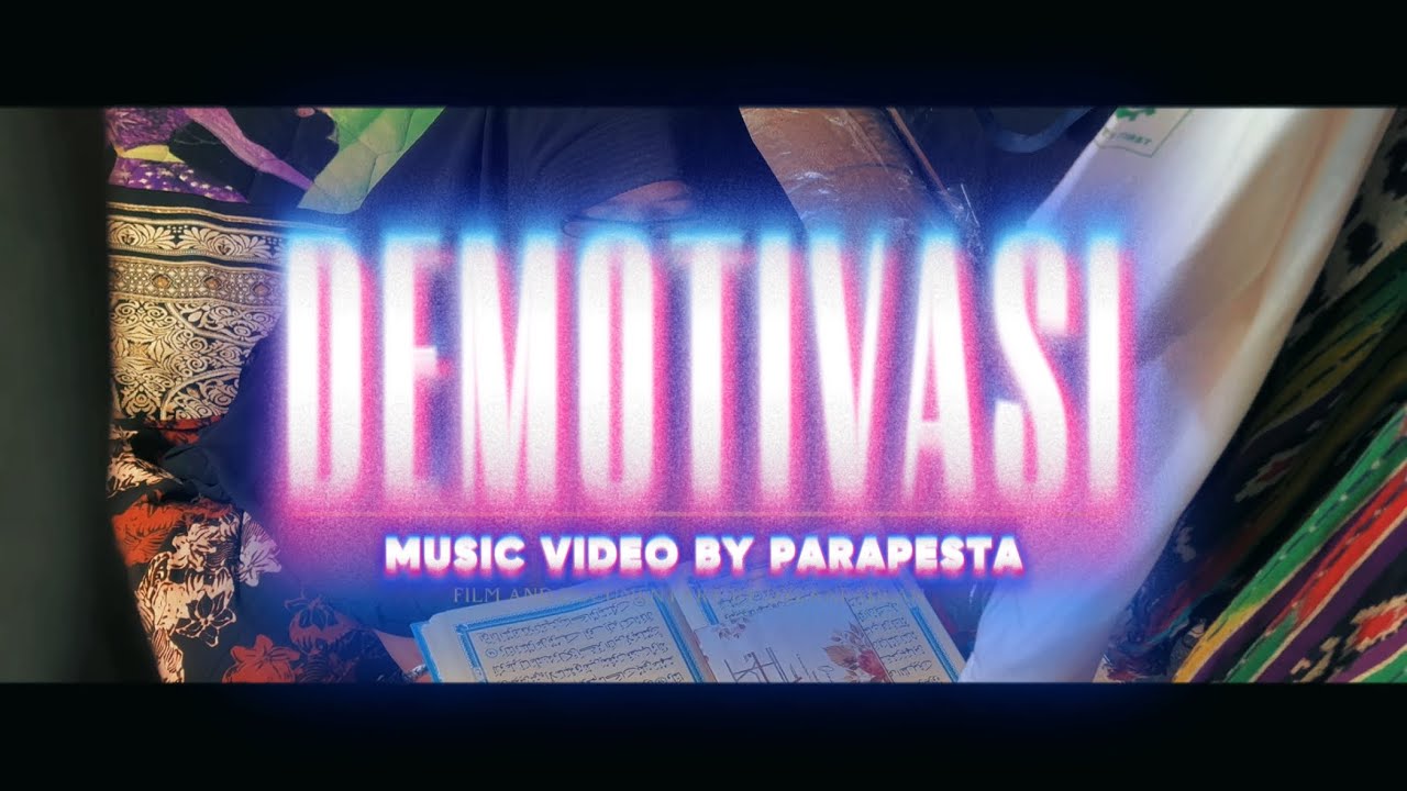 DEMOTIVASI - PARAPESTA (Official Music Video)
