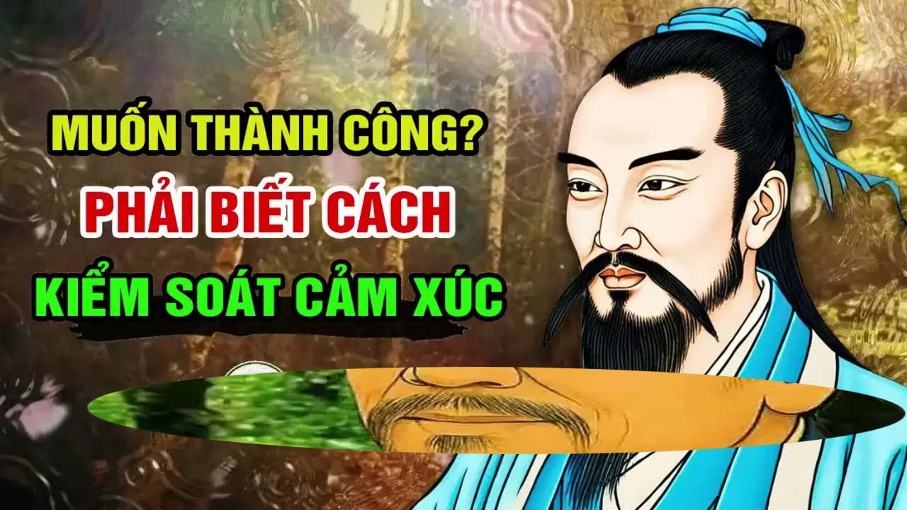 Kiểm Soát Cảm Xúc   Bí Quyết Người Thành Công   Bài Học Người Xưa