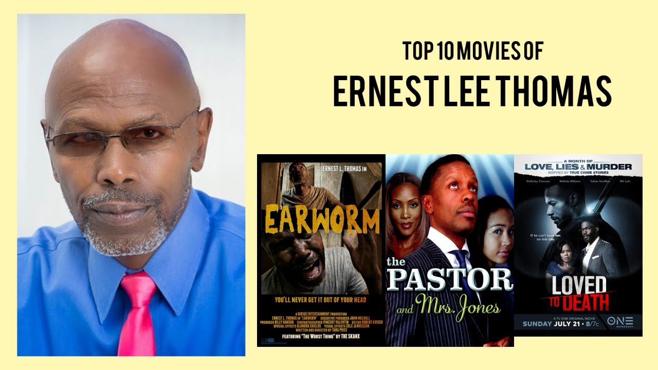 Ernest Lee Thomas Top 10 Movies of Ernest Lee Thomas| Best 10 Movies of Ernest Lee Thomas