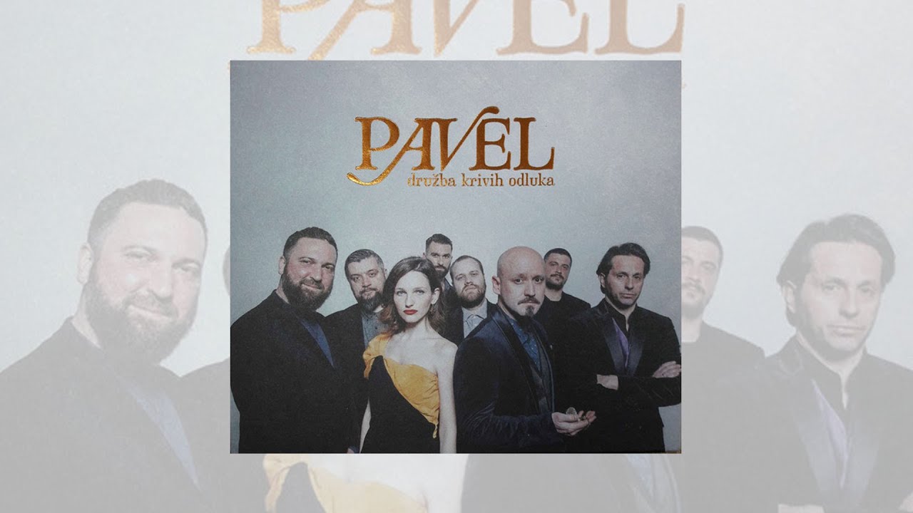 PAVEL - DRUŽBA KRIVIH ODLUKA (full album)