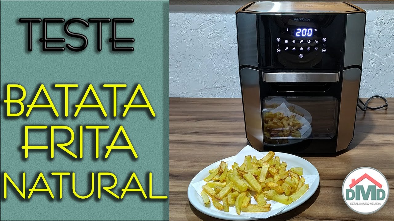 Batata Frita Natural na Fritadeira Air Fry Britânia Oven BFR2100P 12L