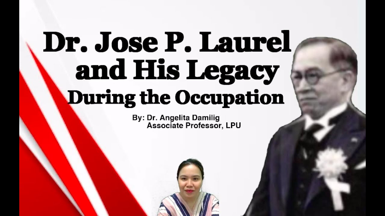 Dr. Jose P. Laurel and His Legacy During the Japanese Occupation