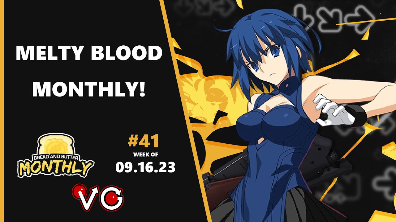 Bread and Butter 41 | FGC Monthly | Melty Blood: Type Lumina