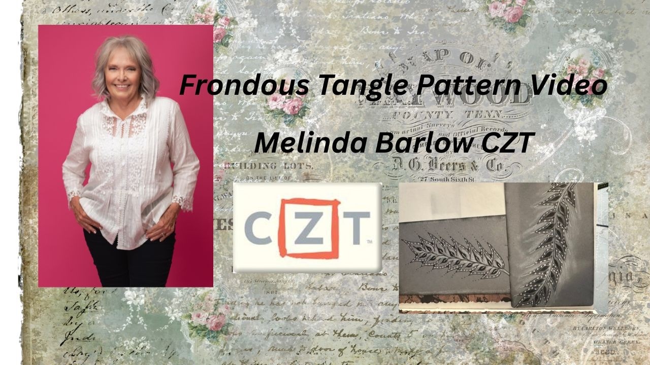 Frondous Tangle Pattern Video by Melinda Barlow
