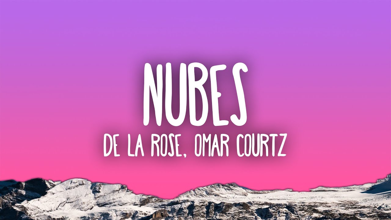 De La Rose, Omar Courtz - NUBES