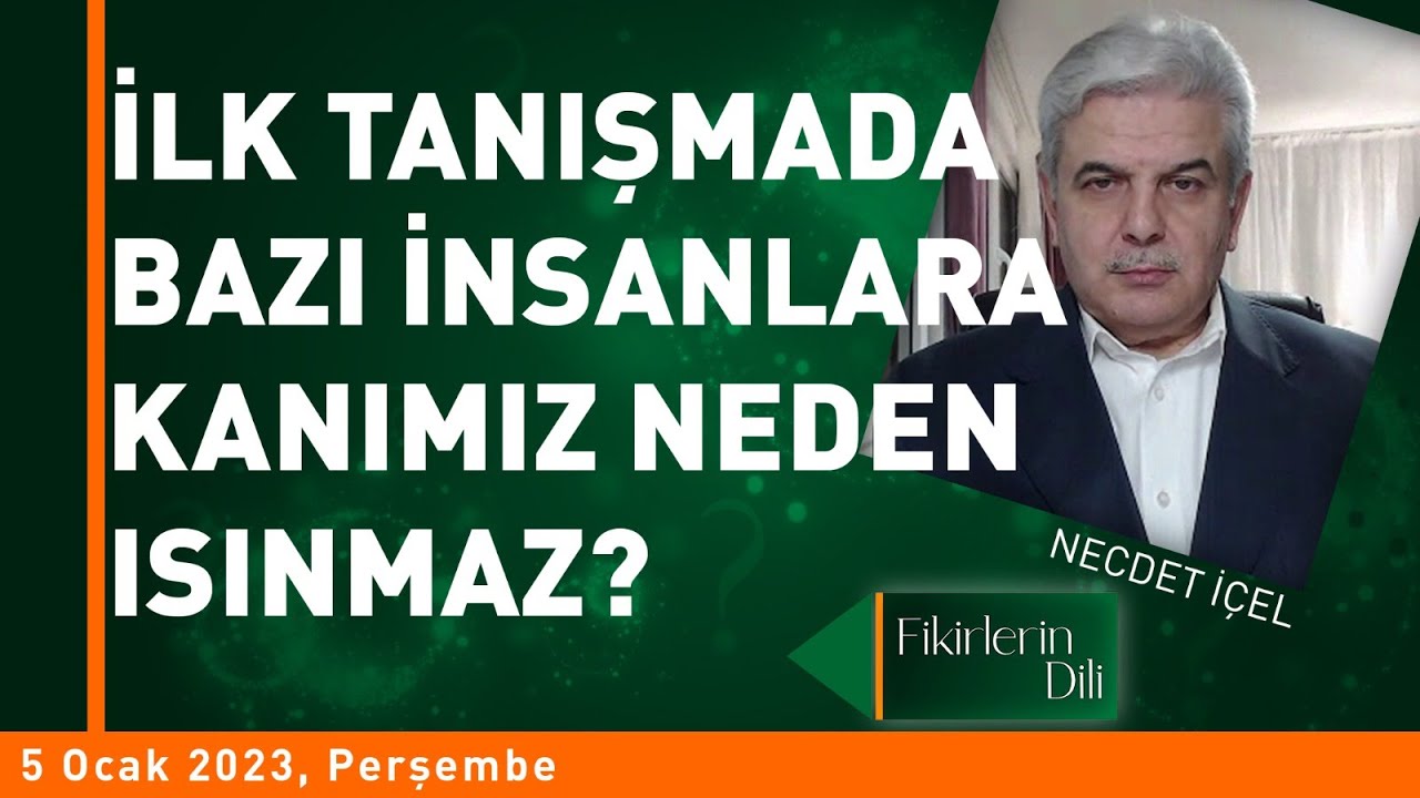 İLK TANIŞMADA BAZI İNSANLARA NEDEN KANIMIZ ISINMAZ? | FİKİRLERİN DİLİ