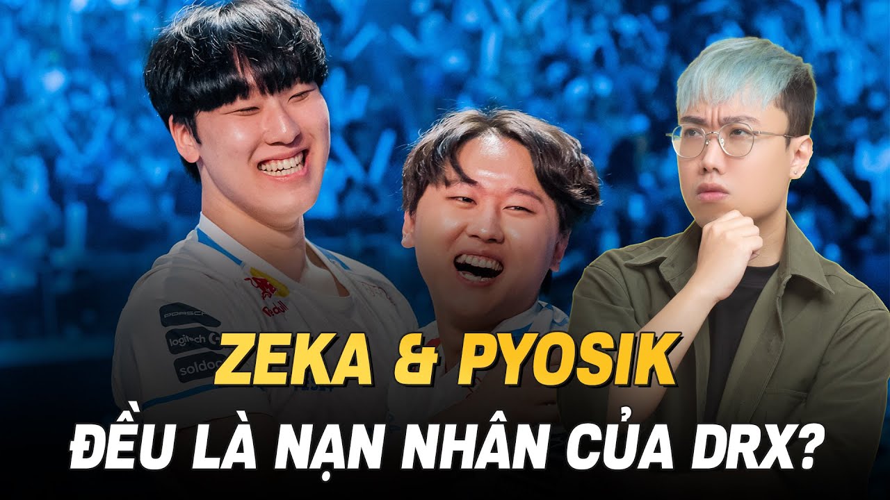 TẤT TẦN TẬT VỀ DRAMA DRX: Zeka v&agrave; Pyosik cũng chỉ l&agrave; nạn nh&acirc;n?