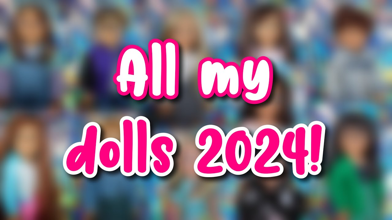 ALL MY AMERICAN GIRL DOLLS!! (2024)