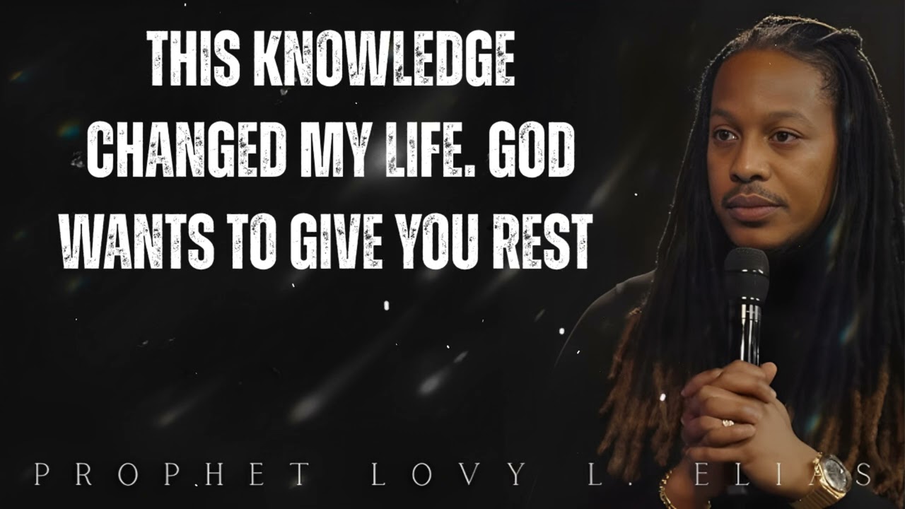 This KNOWLEDGE  changed my LIFE. GOD wants to Give You Rest - Prophet Lovy Elias