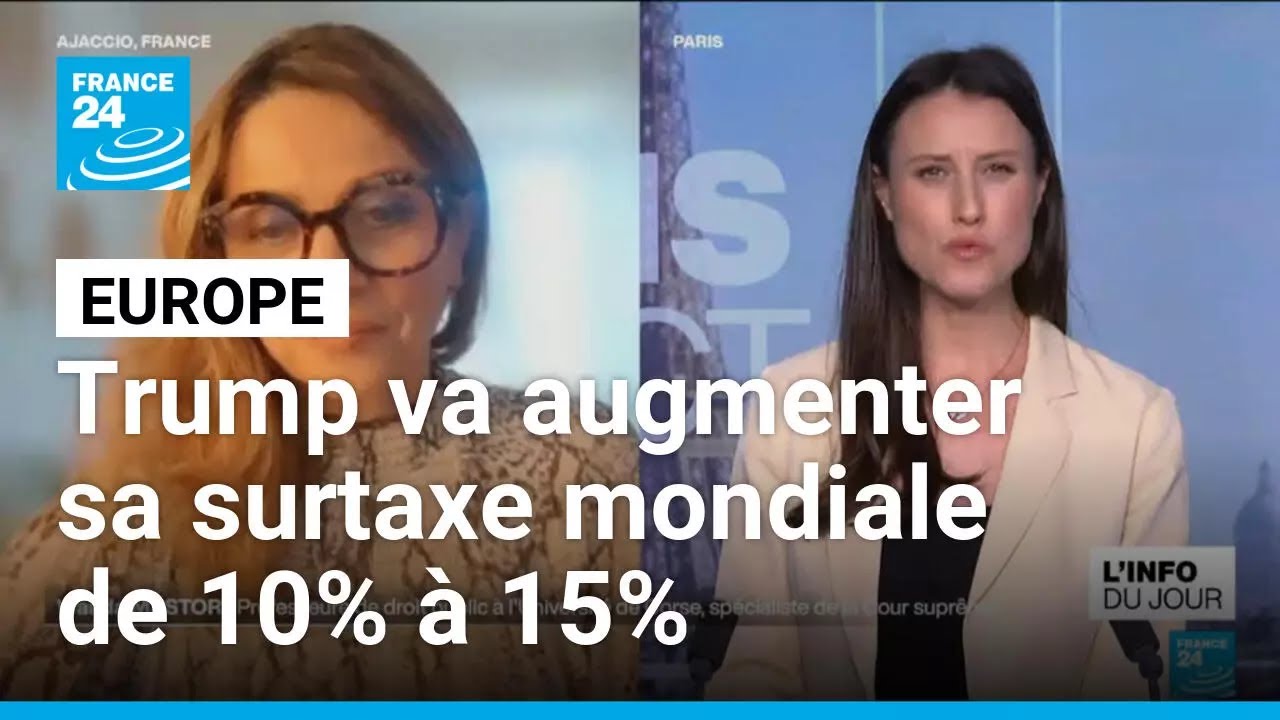 Passage de 10 à 15% de droits de douane: Réunion d'urgence de l'UE ce lundi • FRANCE 24