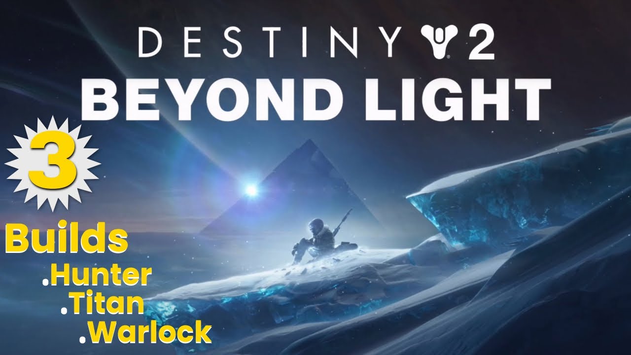 Destiny 2 Beyond Light 3 Builds for all your Classes
