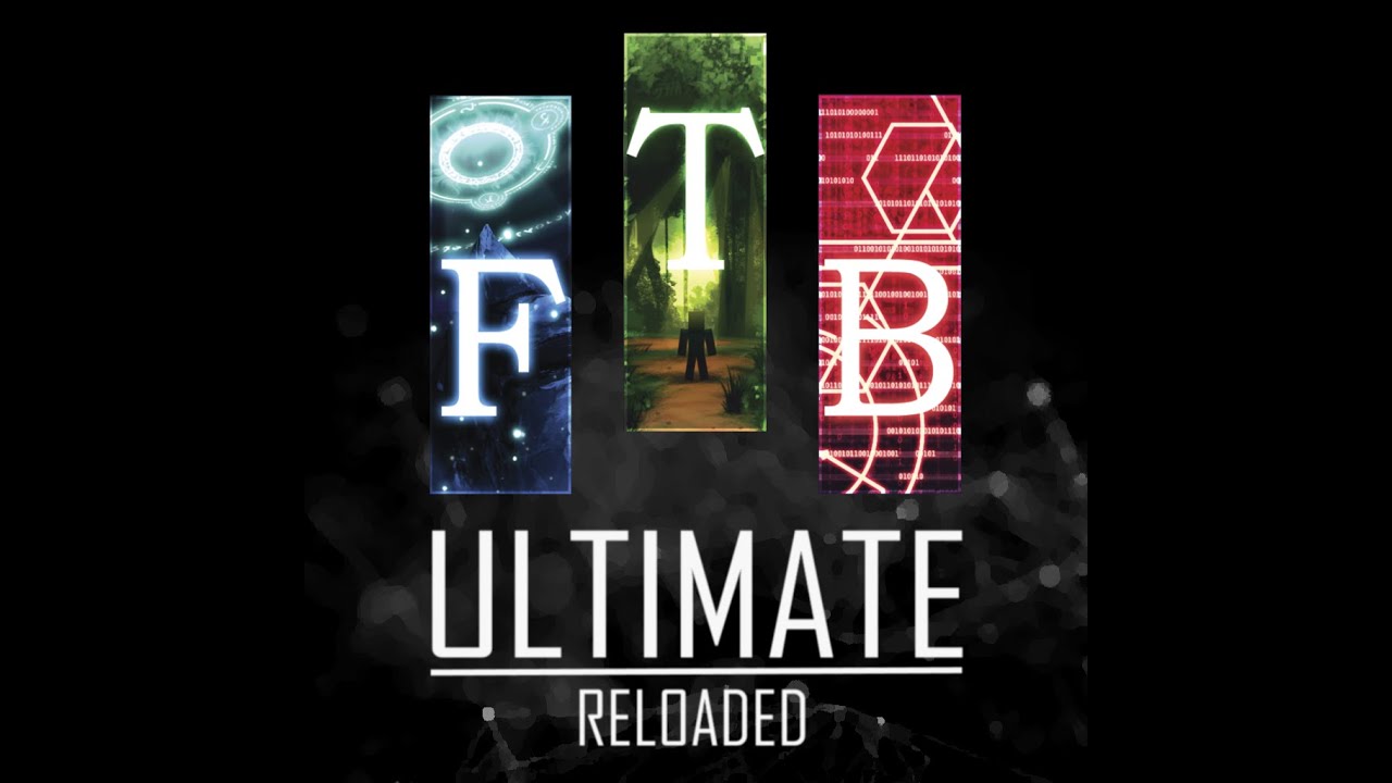 FTB Ultimate Reloaded [1] - Minecraft
