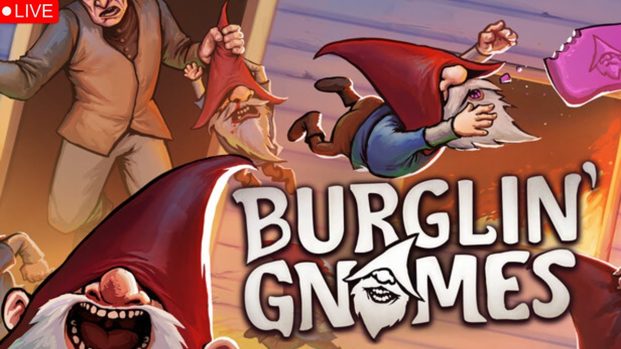 Burglin' Gnomes Demo | LIVE บ่าว พวกเราชาวโนม ต้องขโมยของให้มนุษย์ไม่รู้ตัว!
