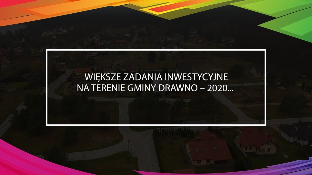 Inwestycje i rozw&oacute;j &ndash; Gmina Drawno 2020 &hellip;