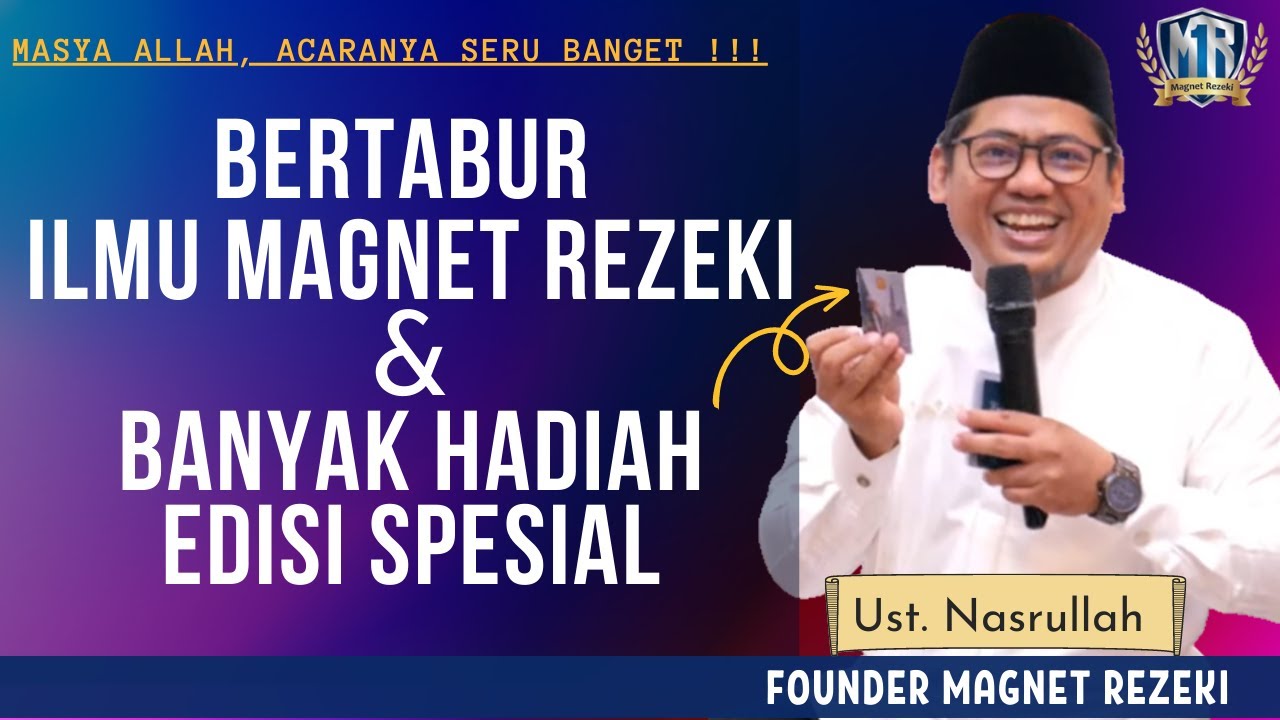 MASYA ALLAH SERU BANGET‼️ - Bertabur Ilmu Magnet Rezeki  & Hadiah Edisi Spesial | Ust. Nasrullah