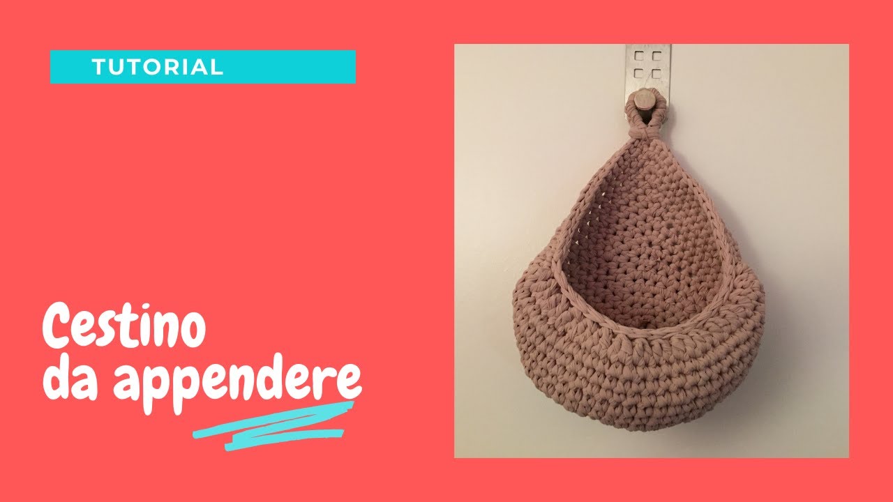 TUTORIAL: Cestino da appendere