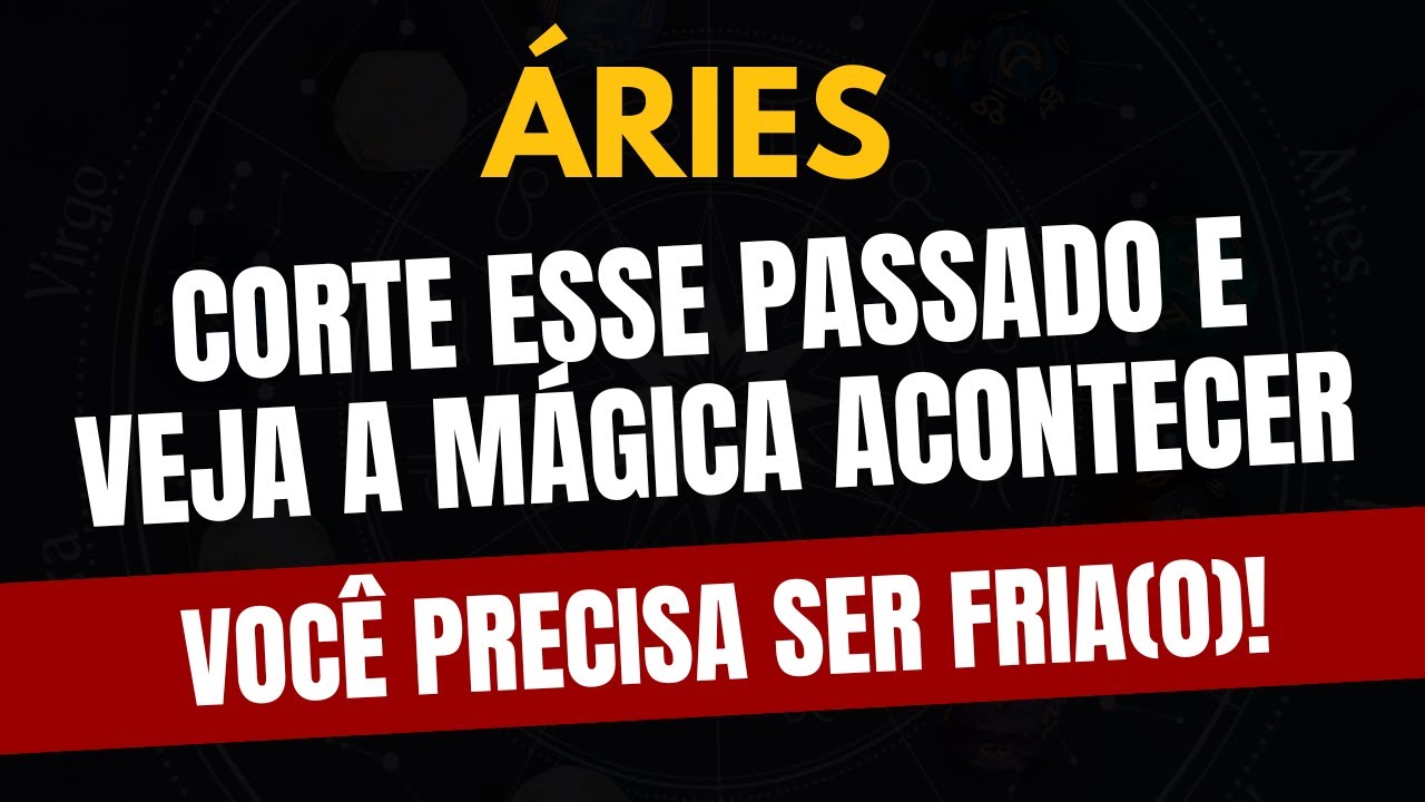 ÁRIES ♈️ VOCÊ PRECISA SER FRIO(A)! CORTE ESSE PASSADO E VEJA A MÁGICA ACONTECER
