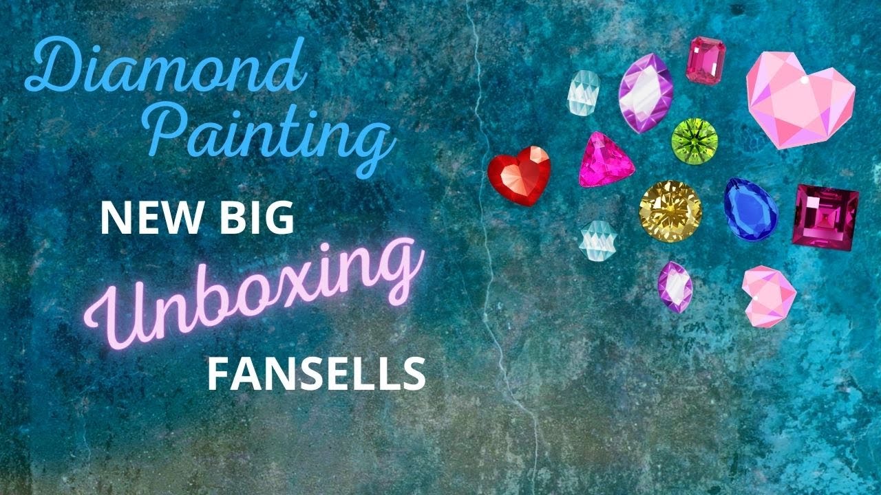 Diamond Painting New Big Unboxing #Fansells - prima parte