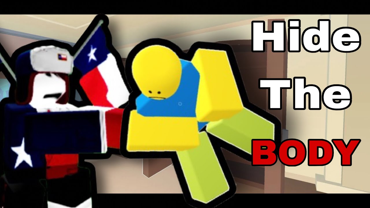 Where should we hide the body | Hide The Body
