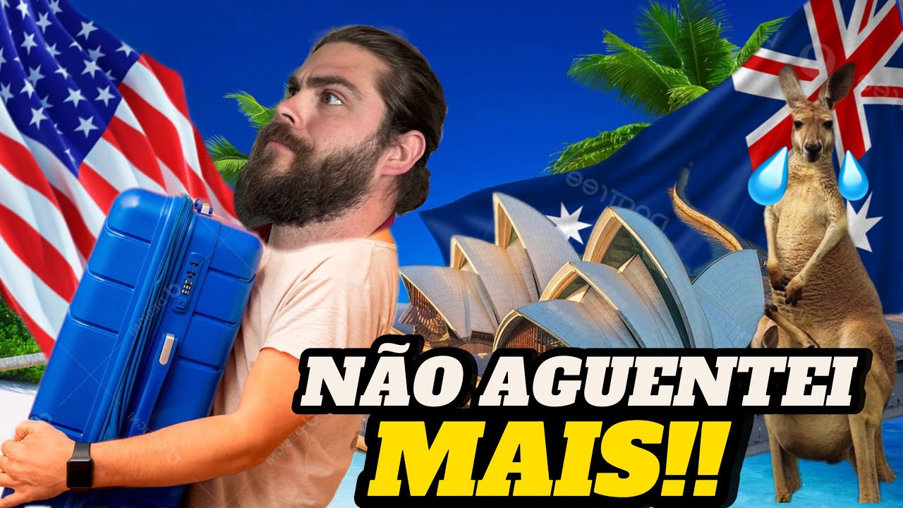 AUSTRÁLIA VALE A PENA? Por Que Decidi Ir Embora!”