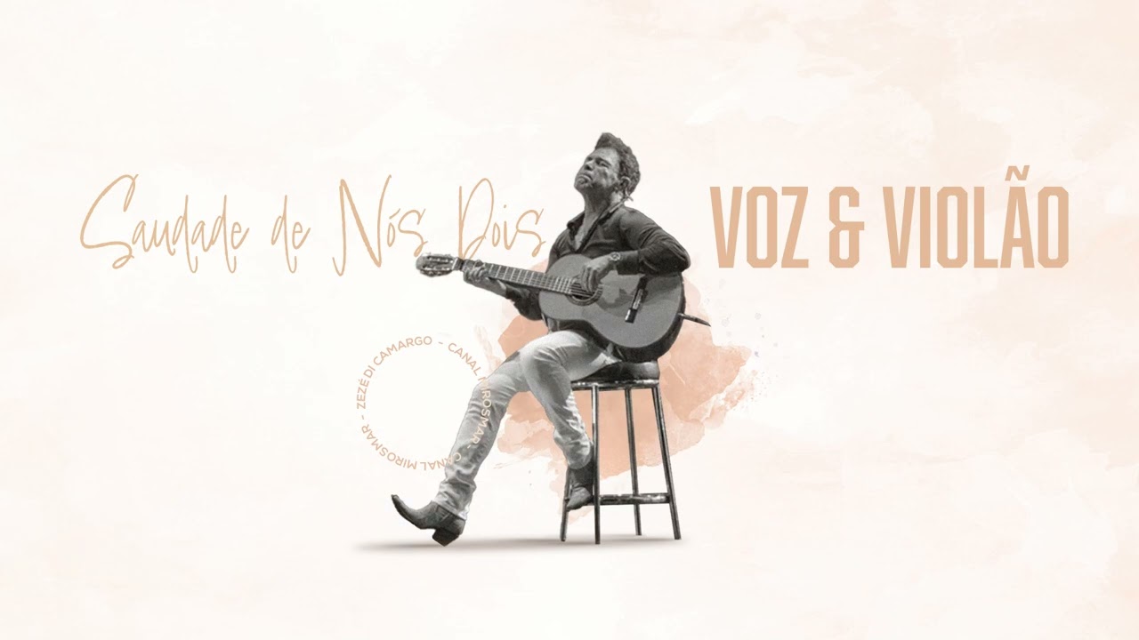 Saudade de Nós Dois - Zezé Di Camargo & Luciano | Voz e Violão | Canal Mirosmar