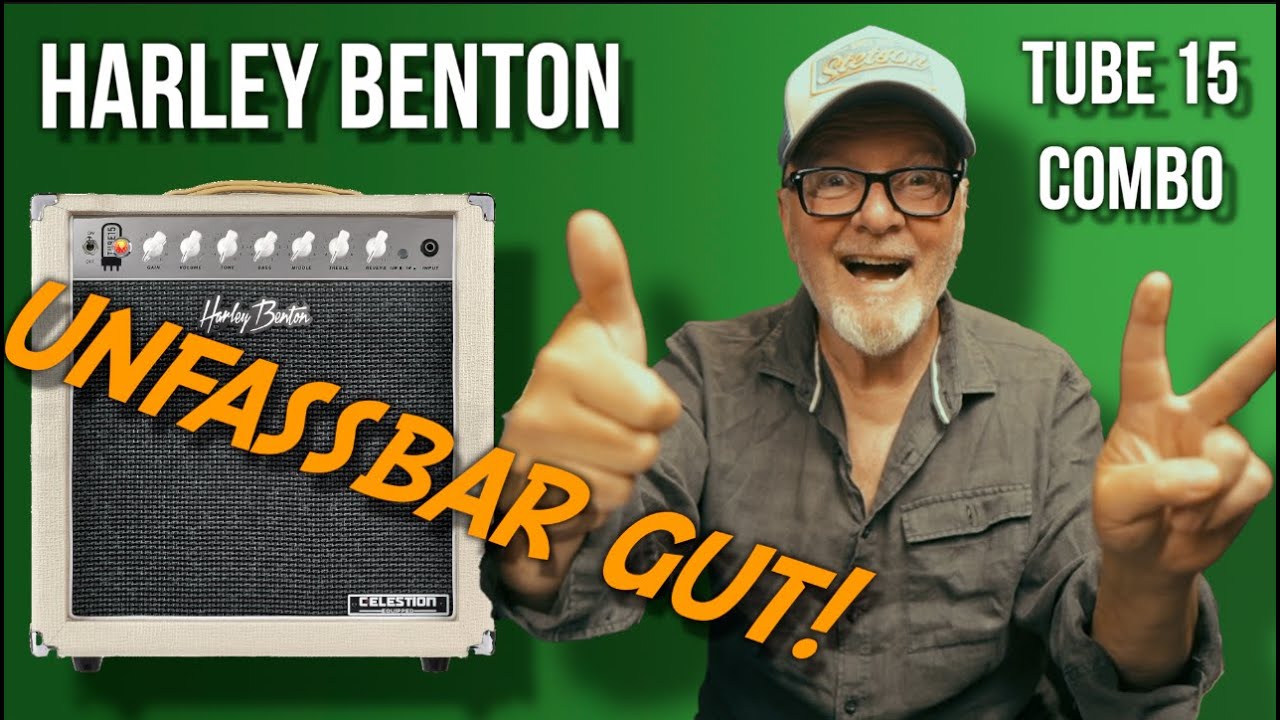 HARLEY BENTON Tube15 Celestion - Der geilste Röhrenamp unter 1000 Euro? #harleybenton
