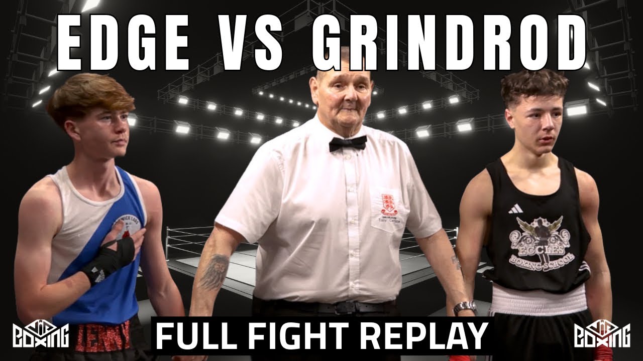 James Edge v Lenny Grindrod Full Fight Replay! | Eccles School of Boxing’s Amateur Show