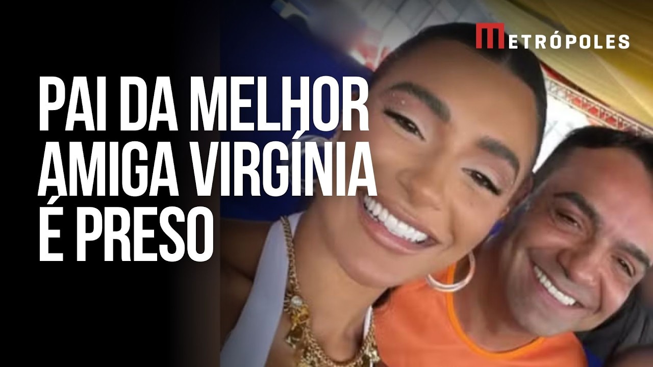Pai de Duda Freire, melhor amiga de Virginia, é preso em Goiânia