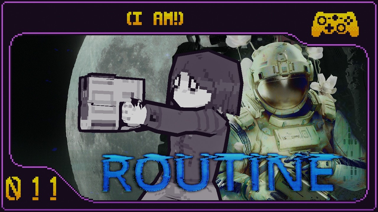I Ain't Afraid of No Giant Invisible Monsters | ROUTINE Part 11