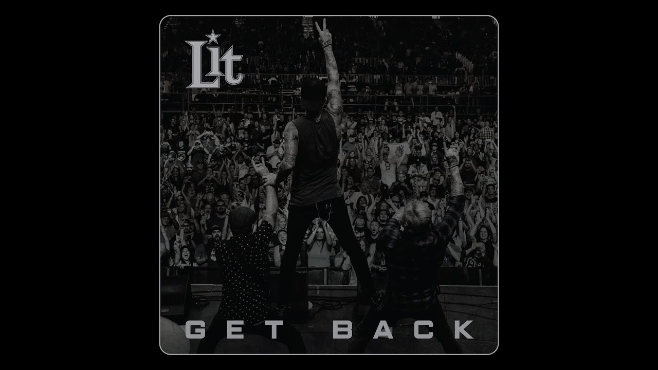 Lit - Get Back (Official Music Video)