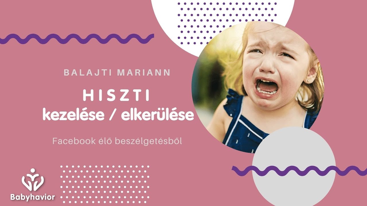 Hiszti kezelése, típusok, tippek. Babyhavior - gyereknevelést segítő rendszer