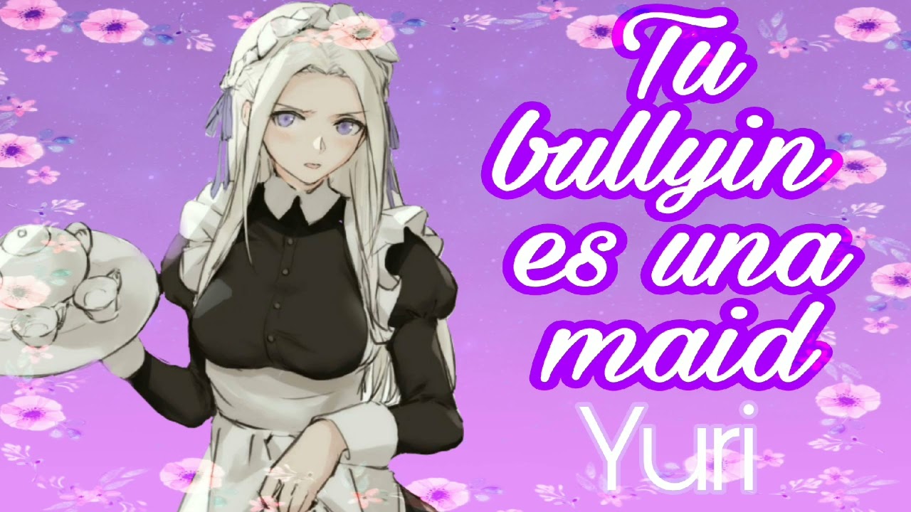 Tu bullying se viste de maid||ASMR||Yuri