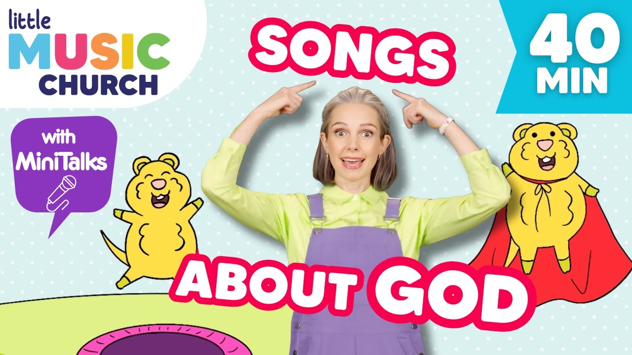 📖 40 Minute Christian Kids Songs + Mini Talks ✝️ Learning About God Playlist | Little Music Church