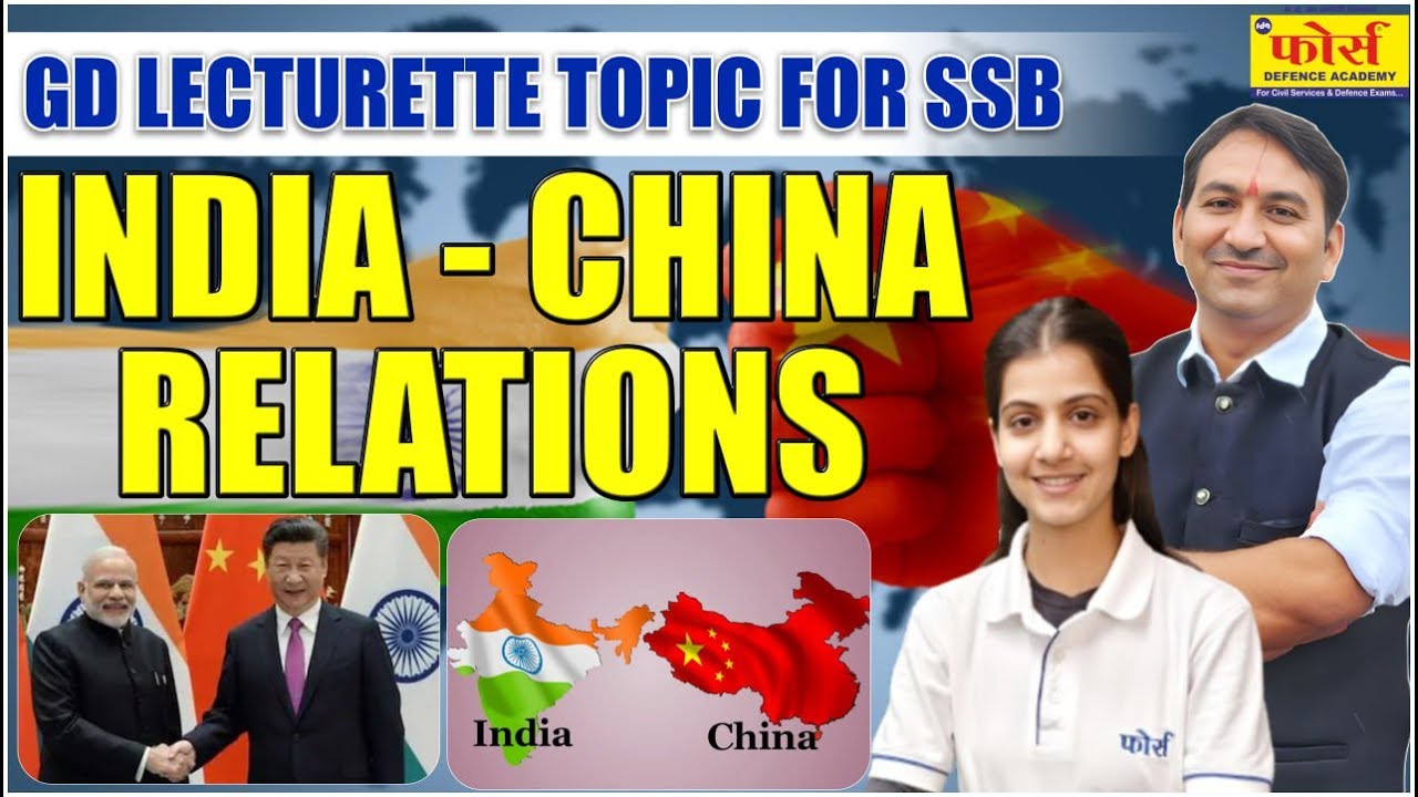 india and china relationship | india china relations, International Relations For UPSC