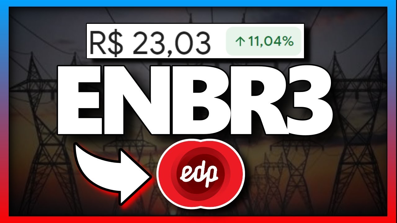 ENBR3: EDP BRASIL AUMENTA DIVIDENDOS, VENDE ATIVO E PROJETA CRESCIMENTO