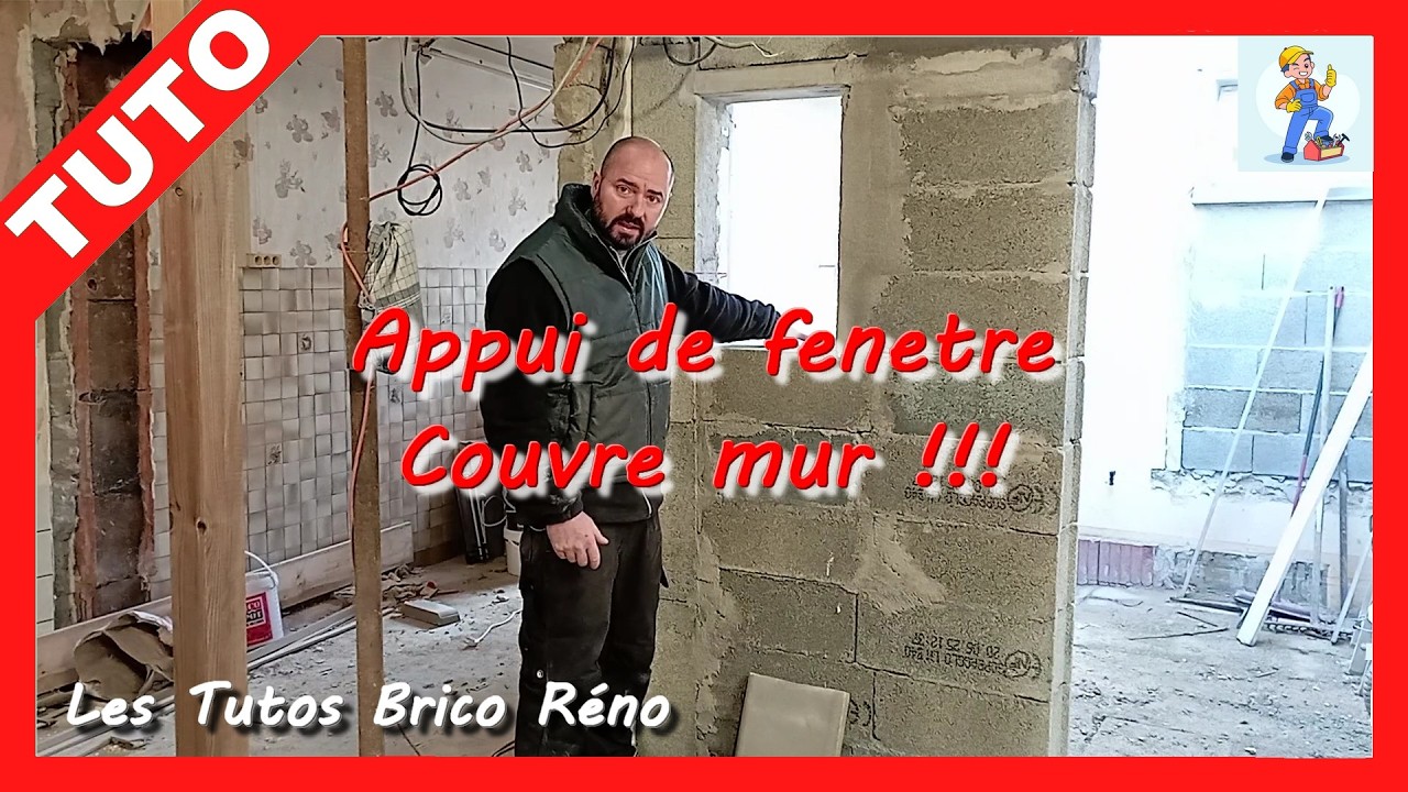 Tuto : Pose d'un appui de fenêtre ( Couvre mur droit )