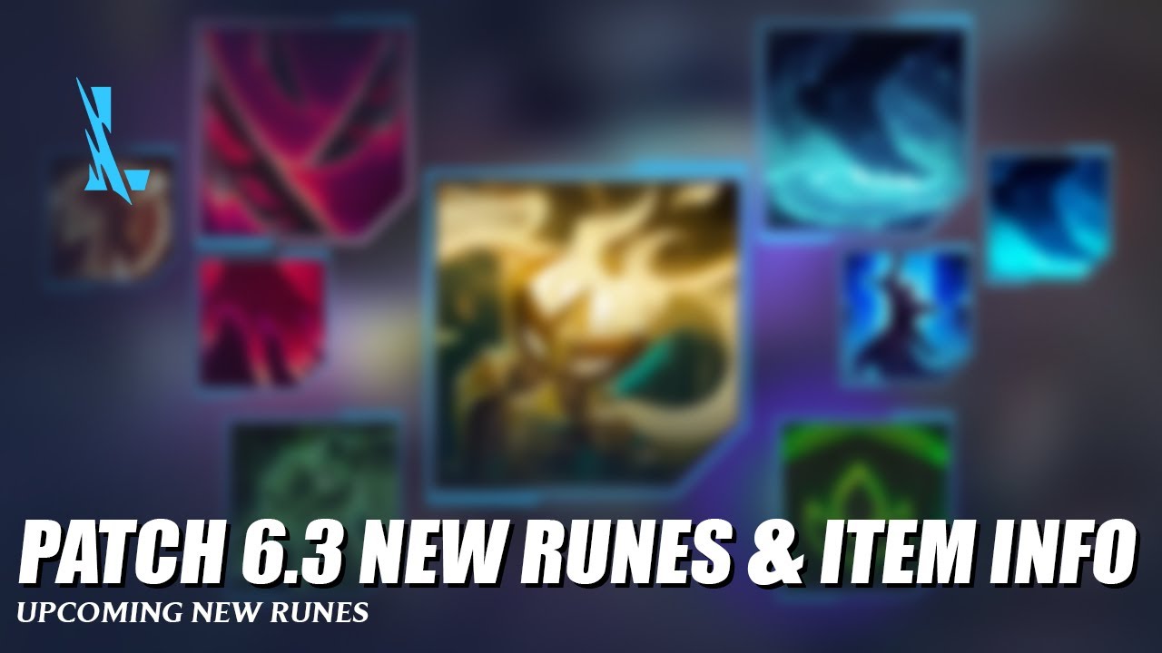 Patch 6.3 New Runes & Items Info - Wild Rift