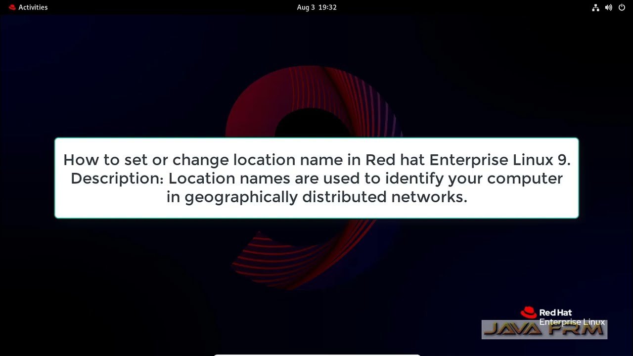 How to Set or Change Location Name of Server on RHEL 9