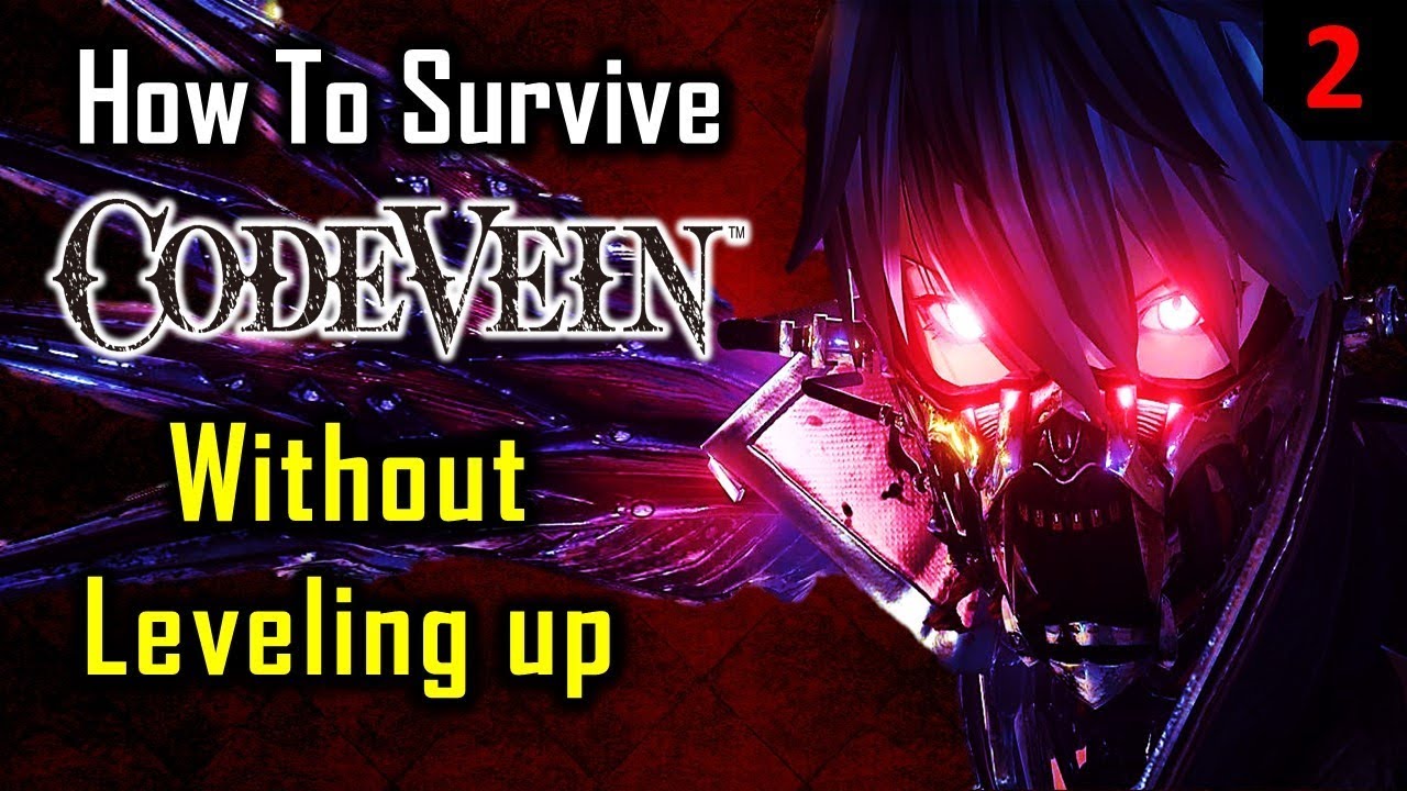 How to Beat Code Vein at Level 1 - Part 2
