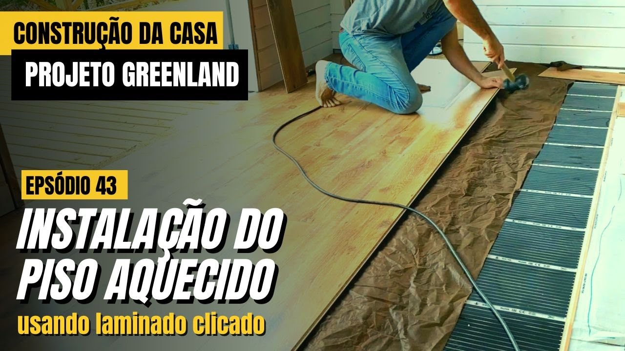 Ep. 43: instalação do piso aquecido no banheiro e quarto