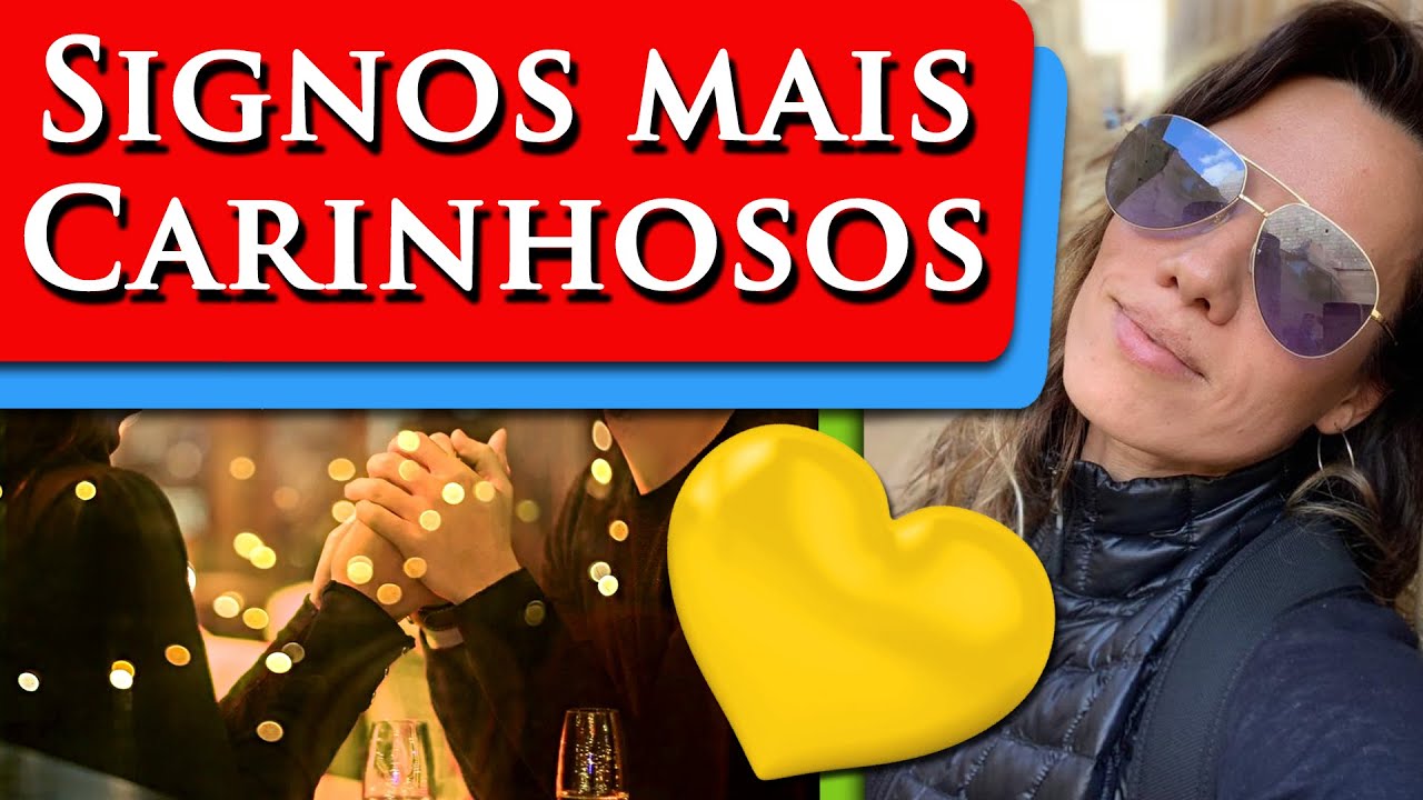SIGNOS MAIS CARINHOSOS - QUAL O SIGNO MAIS CARINHOSO?