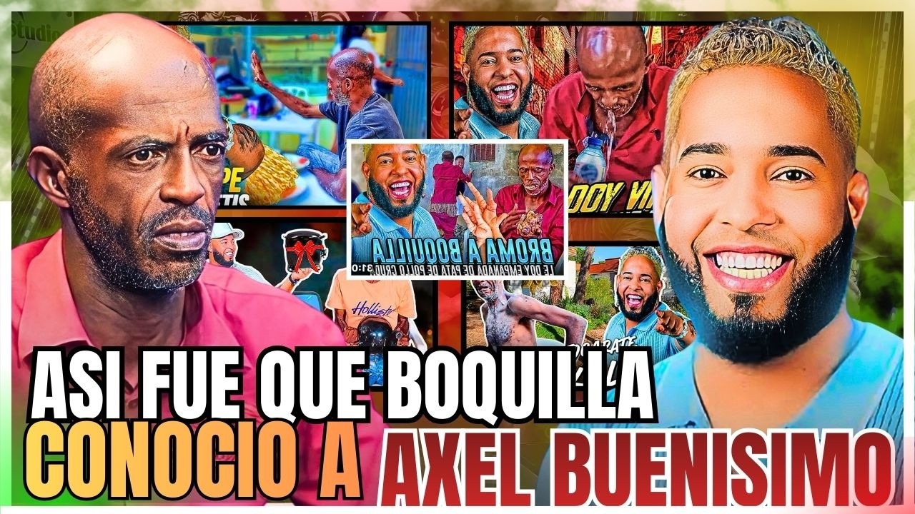 BOQUILLA SE DESAHOGA Y DICE COMO CONOCIO A AXEL BUENISIMO