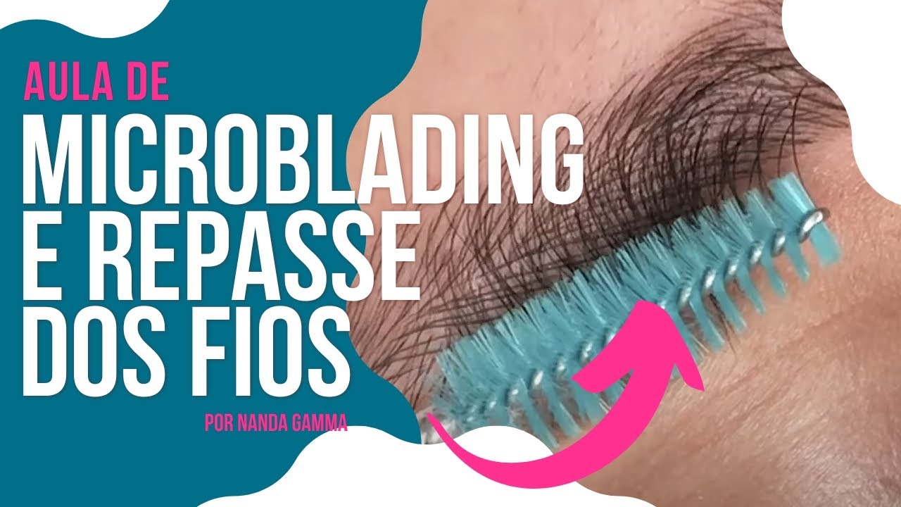 Microblading e Repasse dos Fios - Passo a Passo