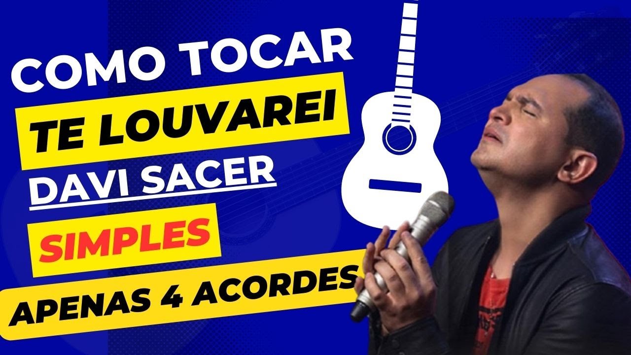Aula simplificada  -  Te Louvarei (Davi sacer)