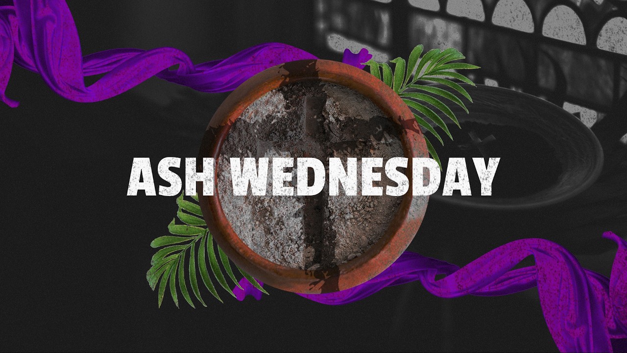 Ash Wednesday | February 18, 2026 - 7pm Worship