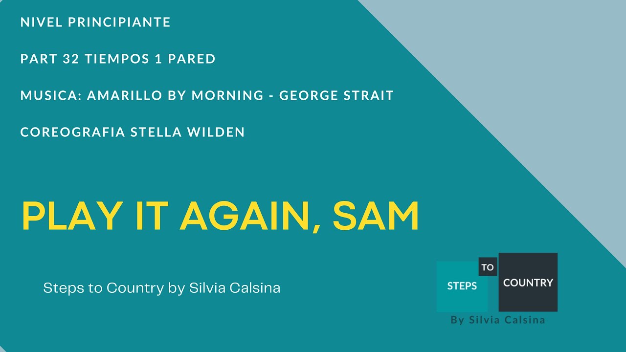 PLAY IT AGAIN, SAM- LINE DANCE COUNTRY - STEPS TO COUNTRY BY SILVIA CALSINA