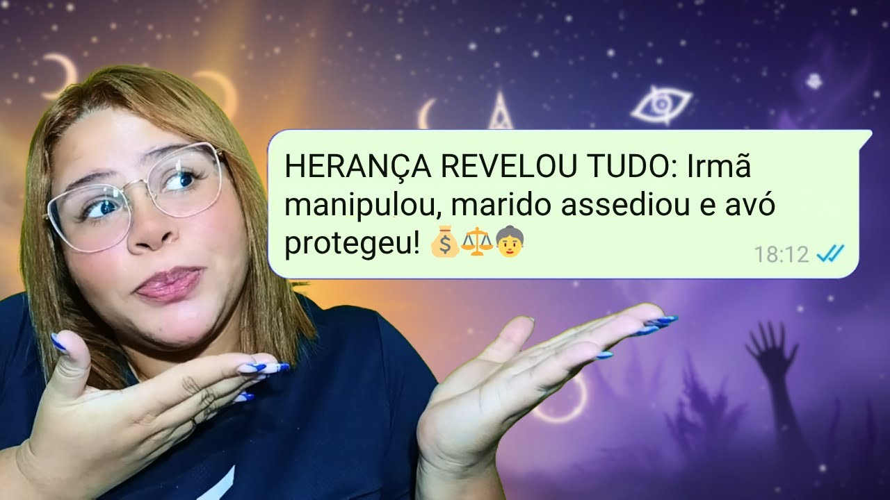 HERANÇA REVELOU TUDO: Irmã manipulou, marido assediou e avó protegeu! 💰⚖️👵