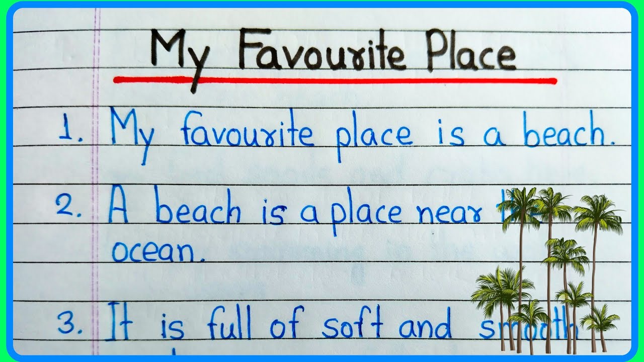 My favourite place essay | My favourite place 10 lines essay | 10 lines on my favourite place beach