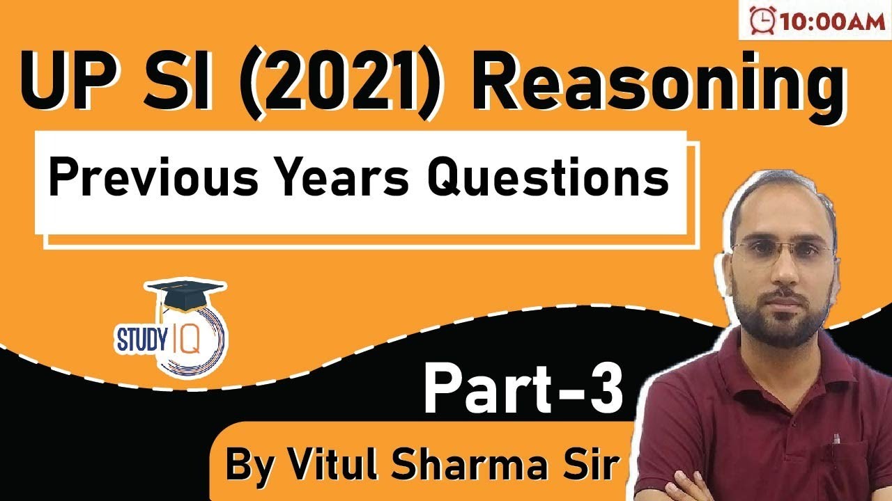 Uttar Pradesh SI 2021 Exam - Reasoning Previous Years Questions by Vitul Sharma for UP SI 2021 Exam
