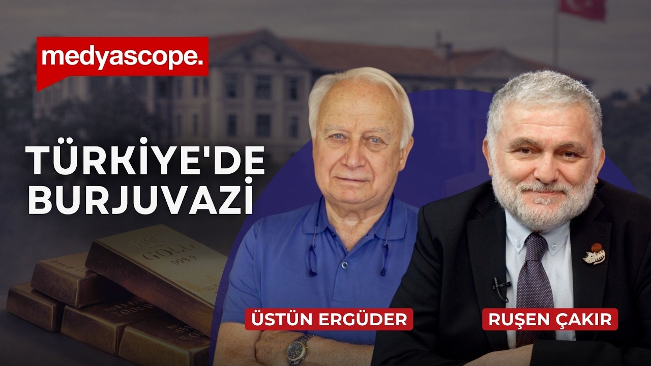 Türkiye'de burjuvazi var mı? | Prof. Üstün Ergüder anlatıyor